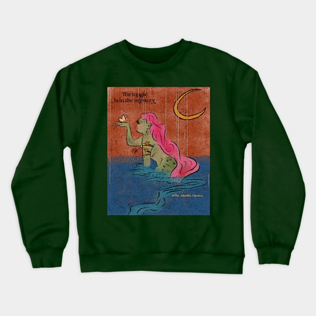 The magic is in the mystery Crewneck Sweatshirt by The Mindful Maestra